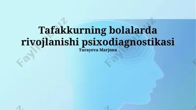 tafakkurning bolalarda rivojlanishi psixodiagnostikasi — PPTX