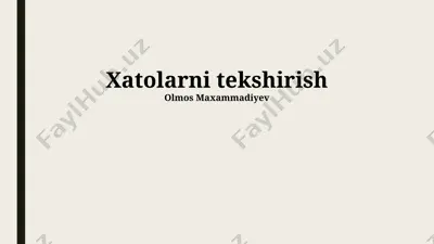 xatolarni tekshirish — PPTX