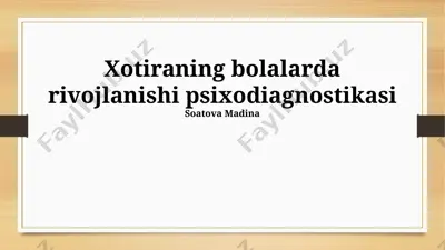xotiraning bolalarda rivojlanishi psixodiagnostikasi — PPTX