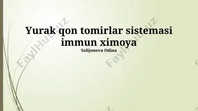 yurak qon tomirlar sistemasi immun ximoya — PPTX