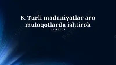 turli madaniyatlar aro muloqotlarda ishtirok — PPTX