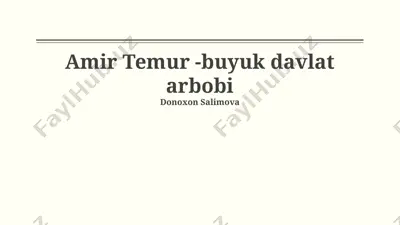 amir temur -buyuk davlat arbobi — PPTX