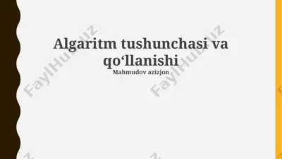 algaritm tushunchasi va qo‘llanishi — PPTX
