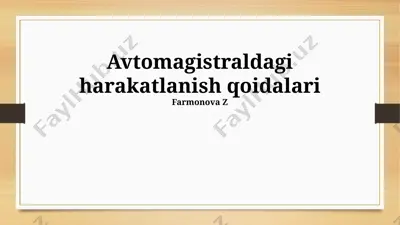 avtomagistraldagi harakatlanish qoidalari — PPTX