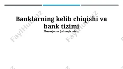 banklarning kelib chiqishi va bank tizimi — PPTX