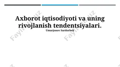 axborot iqtisodiyoti va uning rivojlanish tendentsiyalari — PPTX