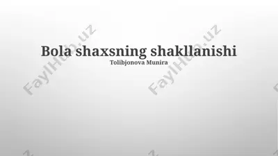 bola shaxsning shakllanishi — PPTX