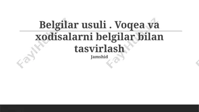 belgilar usuli: voqea va hodisalarni belgilar bilan tasvirlash — PPTX