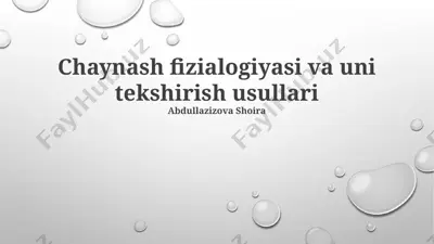 chaynash fiziologiyasi va uni tekshirish usullari — PPTX