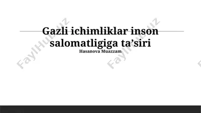 gazli ichimliklar inson salomatligiga taʼsiri — PPTX