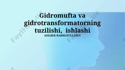 gidromufta va gidrotransformatorning tuzilishi, ishlashi — PPTX