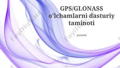 gps/glonass o'lchamlarni dasturiy taminoti — PPTX