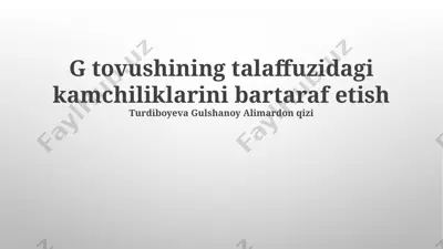 g tovushining talaffuzidagi kamchiliklarni bartaraf etish — PPTX