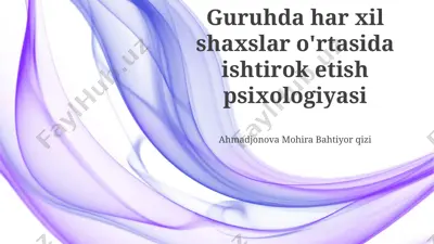 guruhda har xil shaxslar o'rtasida ishtirok etish psixologiyasi — PPTX
