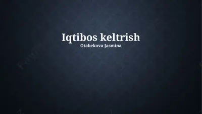 iqtiboslarni to'g'ri keltirish bo‘yicha qo‘llanma — PPTX