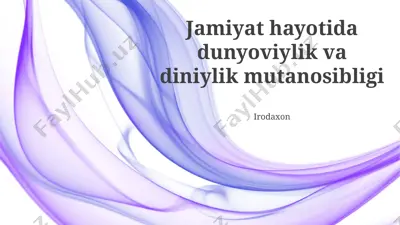 jamiyat hayotida dunyoviylik va diniylik mutanosibligi — PPTX