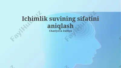 ichimlik suvining sifatini aniqlash — PPTX
