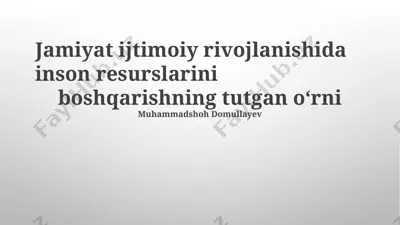 inson resurslarini boshqarishning ijtimoiy rivojlanishdagi roli — PPTX