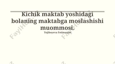 kichik maktab yoshidagi bolaning maktabga moslashishi muommosi — PPTX