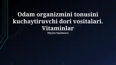 odam organizmini tonusini kuchaytiruvchi dori vositalari — PPTX