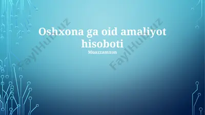 oshxona amaliyoti hisoboti — PPTX