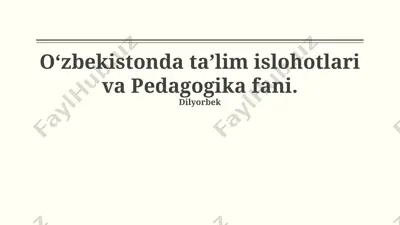 o‘zbekistonda ta’lim islohotlari va pedagogika fani — PPTX
