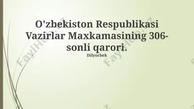 oʻzbekiston respublikasi vazirlar mahkamasining 306-sonli qarori — PPTX