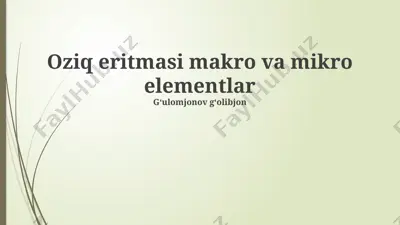 oziq eritmasi makro va mikro elementlar — PPTX