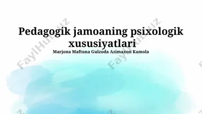 pedagogik jamoaning psixologik xususiyatlari — PPTX