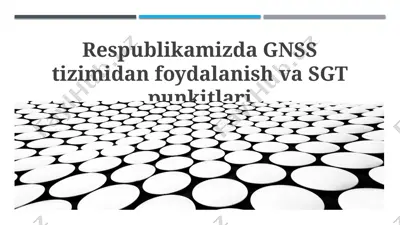 gnss tizimlaridan foydalanish va sgt punktlari — PPTX