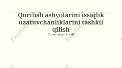 qurilish materiallarining issiqlik oʻtkazuvchanligini tashkil qilish — PPTX