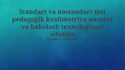 standart va nostandart test pedagogik kvalimetriya nazorat va baholash texnologiyasi — PPTX