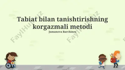 tabiat bilan tanishtirishning korgazmali metodi — PPTX