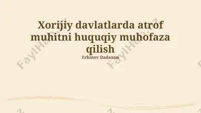 xorijiy davlatlarda atrof muhitni huquqiy muhofaza qilish — PPTX
