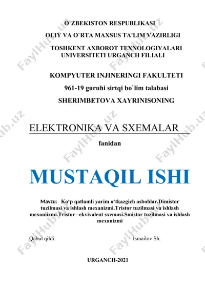 ko‘p qatlamli yarim o‘tkazgich asboblar.dimistor tuzilmasi va ishlash mexanizmi.tristor tuzilmasi va ishlash mexaniizmi.tristor –ekvivalent sxemasi.smistor tuzilmasi va ishlash mexanizmi — DOCX