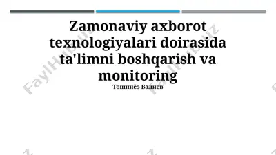 zamonaviy axborot texnologiyalari doirasida ta'limni boshqarish va monitoring — PPTX