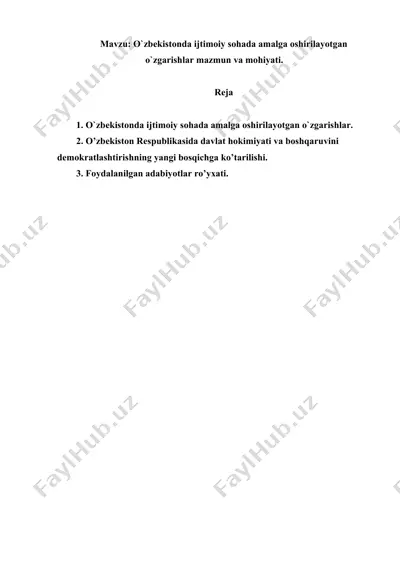 o’zbekistonda ijtimoiy sohada amalga oshirilayotgan o’zgarishlar mazmun va mohiyati. referat 20 bet. — DOC