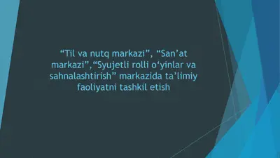 til va nutq markazi, san’at markazi va syujetli rolli o‘yinlar markazi uchun ta’limiy dasturlar — PPTX