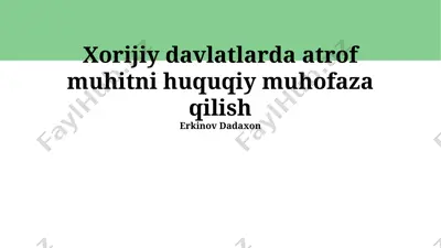 xorijiy davlatlarda atrof muhitni huquqiy muhofaza qilish — PPTX