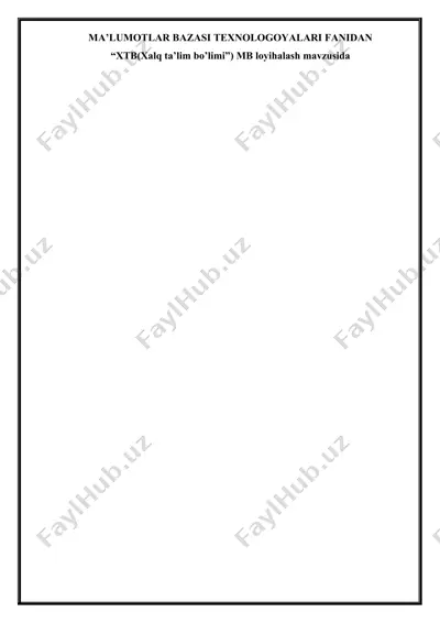xtb (xalq ta’lim bo’limi) ma’lumotlar bazasi loyiha — DOCX