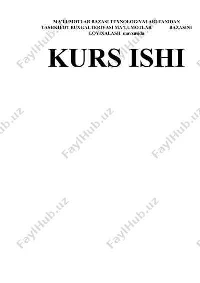 tashkilot buxgalteriyasi ma’lumotlar bazasini loyihalash — DOCX