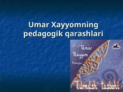 umar xayyomning pedagogik qarashlari — PPT