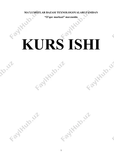 o’quv markazi bazasini loyihalash — DOCX