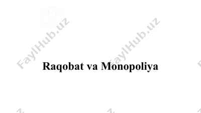 raqobat va monopoliya — PPTX