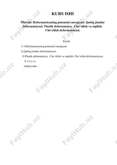 deformatsiyaning potensial energiyasi. qattiq jismlar deformatsiyasi. plastik deformatsiya.  cho’zilish va siqilish. cho’zilish deformatsiyasi. — DOCX