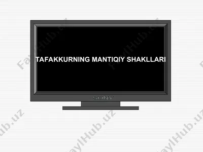sony tafkkurning mantiqiy shakllari — PPT