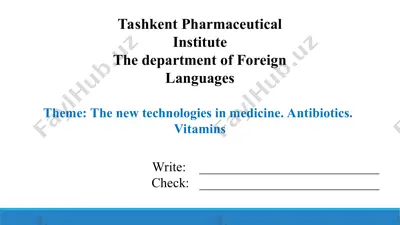 6.2. the new technologies in medicine. antibiotics. vitamins . taqdimot 12 bet — PPT