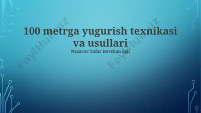 100 metrga yugurish texnikasi va usullari — PPTX