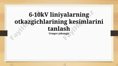 6-10 kv liniyalarning izolyator kesimlarini tanlash — PPTX