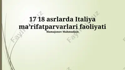 17-18 asrlarda italiya ma’rifatparvarlari faoliyati — PPTX
